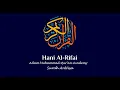 Download Lagu 004 | Surah An-Nisa | سُوْرَۃُ النِّسَاء | Sheikh Hani Ar Rifai | The Holy Qur'an