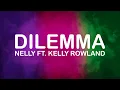 Download Lagu Nelly Ft. Kelly Rowland - Dilemma (Lyrics / Lyric Video)