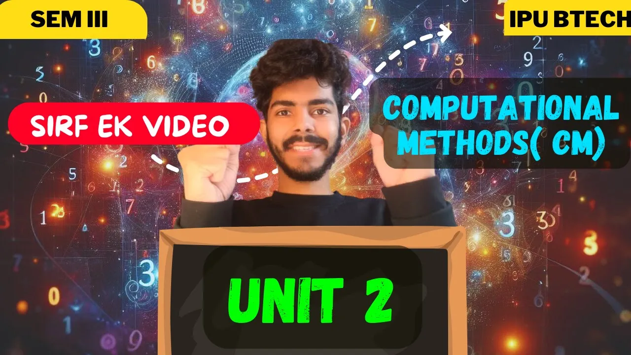 CM Unit 2 One Shot | Numerical Integration | IPU BTech