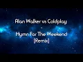 Download Lagu Alan Walker vs Coldplay - Hymn For The Weekend [Remix] ( slowed + reverb )
