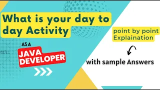 How to Answer - What is your day to day Activity as a Java Developer