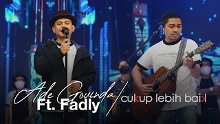 Download Ade Govinda feat. Fadly - Cukup Lebih Baik - perdana LIVE DAHSYAT RCTI MP3