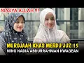 Download Lagu Ning Nadia Abdurrahman Kwagean | Murojaah Merdu Juz 15
