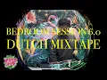 BEDROOM SESSION 6.0 - DUTCH MIXTAPE 2023 - LIVE DJ SET