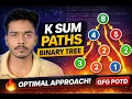 K Sum Paths in Binary Tree GFG POTD Solution Prefix Sum DFS Explained DSA Interview Problem