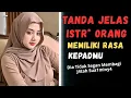 5 Tanda 1stri 0rang Yang Menaruh Perasaan Kepadamu