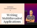 Debunking the myths of Multithreaded Applications and understand the Preemptive multitasking