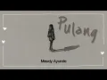 Download Lagu Maudy Ayunda - Pulang (Lirik)