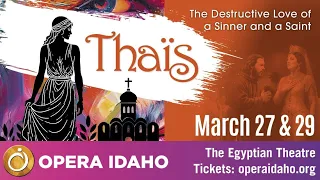 Opera Idaho presents Thais for the first time in Boise