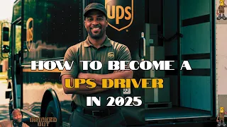 How To Be a UPS Driver in 2025 Made Easy