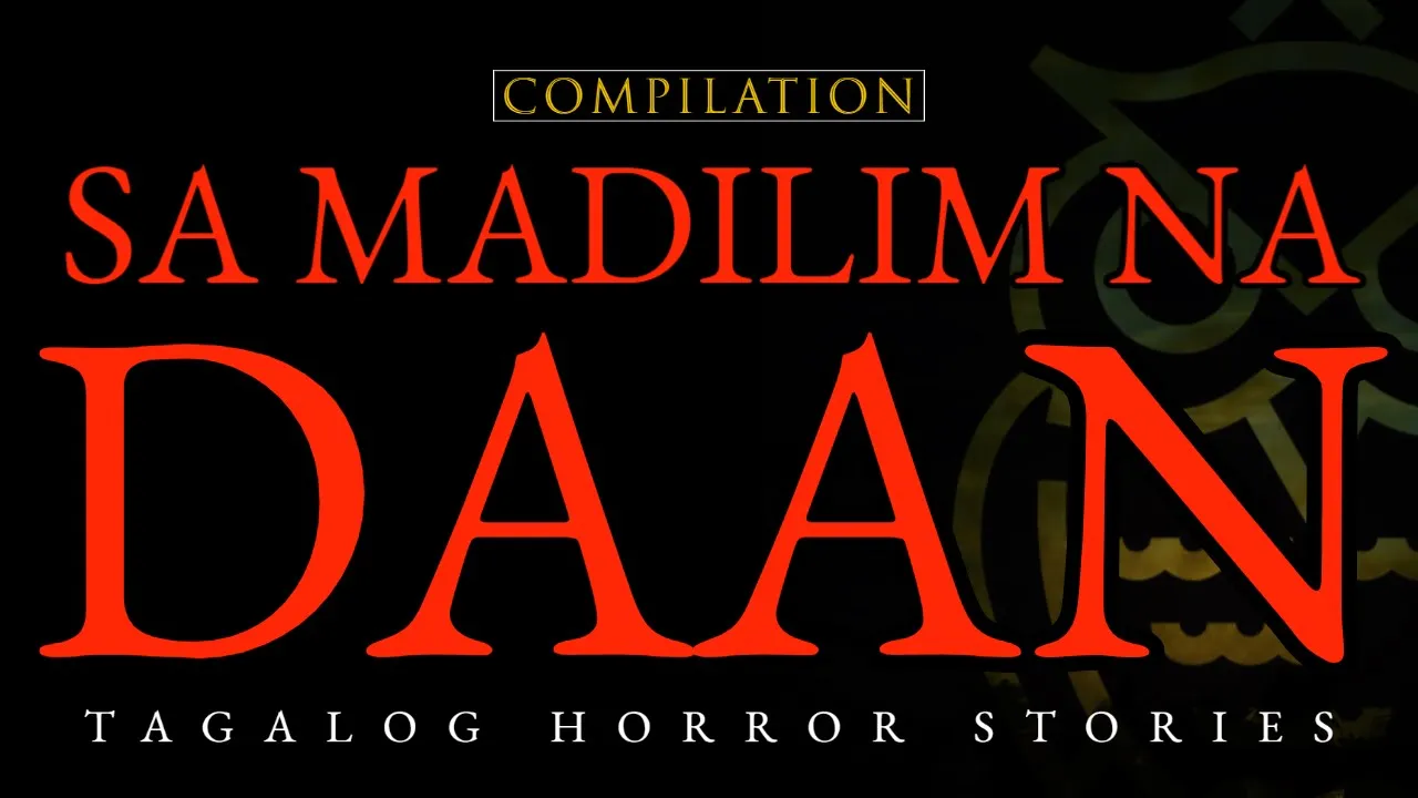 SA MADILIM NA DAAN - TAGALOG HORROR STORIES