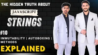 Lec 10 JavaScript Strings Explained Immutability Autoboxing Must-Know Methods