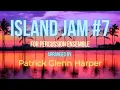 Download Lagu Island Jam #7 for Percussion Ensemble - Patrick Glenn Harper (Music Score View)