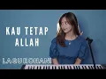 Download Lagu KAU TETAP ALLAH - LAGU ROHANI | COVER BY MICHELA THEA