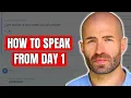 Speak from day 1 How to Get Conversational in a Language FAST