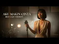 AKU MAKIN CINTA - VINA PANDUWINATA || BEST JAZZ VERSION (COVER)