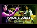 Download Lagu POKOK E JOGET - GAK TAU PENCIPTA NYA GAK TAU PENYANYINYA