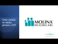 Aprende como cambiar tu medico primario en Molina HealthCare