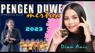 Download PENGEN DUWE MERTUA || DIAN ANIC || TARLING 2023 || ANICA NADA MP3