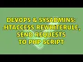 DevOps SysAdmins htaccess RewriteRule send requests to PHP script