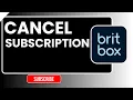 How to Cancel BritBox Australia Subscription Step by Step 2026
