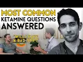 Ketamine therapy most common questions ANSWERED by doctor