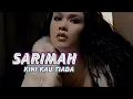Download Lagu Sarimah - Kini Kau Tiada (Music Video)