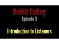 Bukkit Coding 1 11 Episode 3 - Introduction to Listeners