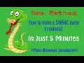 How to make a Snake Game in Notepad in 5Min Plain Browser JavaScript New Method