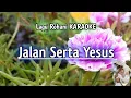 Download Lagu jalan serta Yesus Karaoke Rohani