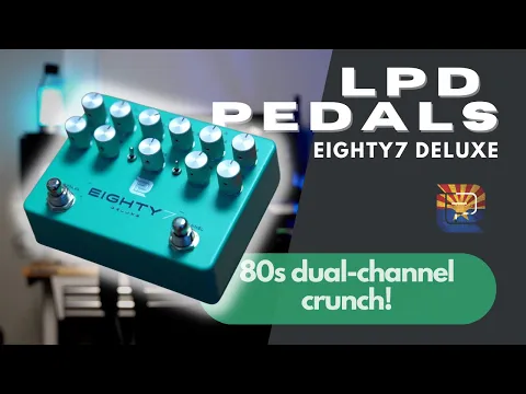 LPD Pedals Eighty7 Deluxe Dual Plexi Drive | Delicious Audio