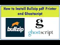 How to Install Bullzip pdf Printer and Ghostscript