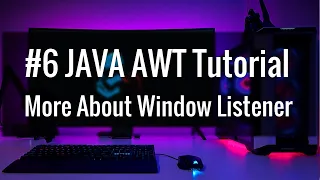 JAVA AWT More About Window Listener and All method complete tutorial software development 2021