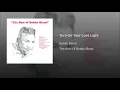 Turn On Your Love Light (Single Version)