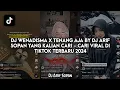 Download Lagu DJ WENADISMA X TENANG AJA BY DJ ARIF SOPAN YANG KALIAN CARI - CARI VIRAL DI TIKTOK TERBARU 2024