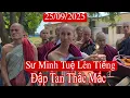 Download Lagu Sư Minh Tuệ đã lên tiếng đập tan mọi hoài nghi thắc mắc 25/9/25
