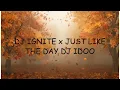 Download Lagu DJ IGNITE x JUST LIKE THE DAY DJ IDOO | Lyrics Video