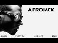 Afrojack (feat. Wrabel) - Ten Feet Tall (David Guetta Remix) OUT NOW