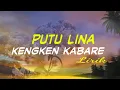 Putu lina-kengken kabare (lirik)