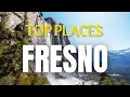 Top Things to do in Fresno California