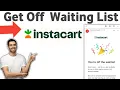 How to Get Off from Waiting List on Instacart 2026