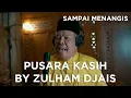 Download Lagu Pusara Kasih - Elsoraya Cover By Zulham Djais CoverLagu Pusara Kasih Tersedih #wakalang #zulhamdjais