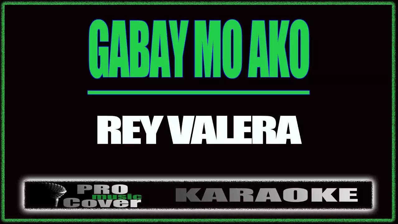 Gabay mo ako - REY VALERA (KARAOKE)