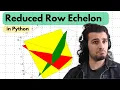 Reduced Row Echelon Form RREF Algorithm From Scratch in Python