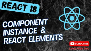 41 Understand Component Component Instance and React Elements and its differences - React18