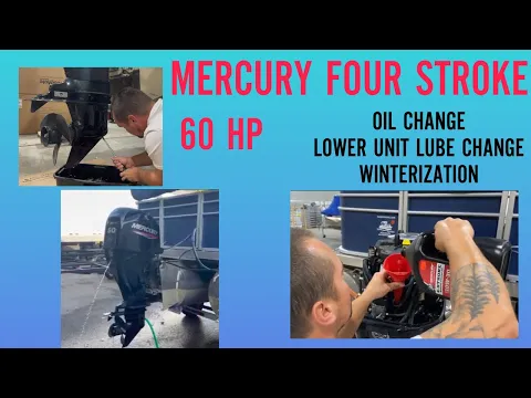 Mercury 60 hp 4 Stroke - Oil Change, Lower Unit Lube Change, Winterizing