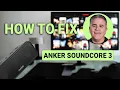 How To Fix Anker Soundcore 3 Complete Troubleshooting Guide
