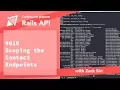 Rails API Scoping the Contact Endpoints - 019
