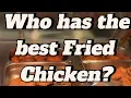 Who has the best fried chicken Fry s or Safeway