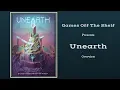 Unearth - Overview